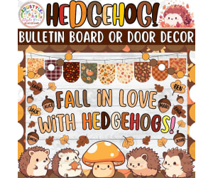 Fall in Love with Hedgehogs: Fall Bulletin Board or Door Decor Kit