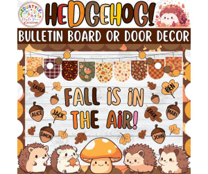 Fall Is In The Air!: Hedgehog & Fall Bulletin Board or Door Decor Kit