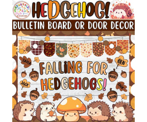 Falling for Hedgehogs Fall Bulletin Board or Door Decor Kit- September