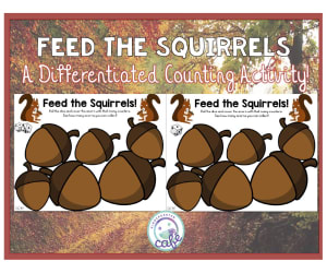 Feed the Squirrels | Differentiated Counting Activity | Math Dice Game