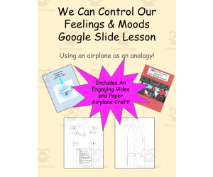Feelings & Moods Airplane Analogy Google Slides SEL Lesson-Includes Engaging Video and Craft!