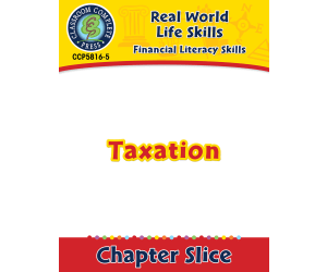 Financial Literacy Skills: Taxation Gr. 6-12+