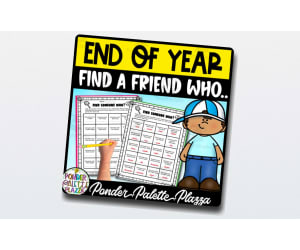 Find a Friend Who - End of Year Activities