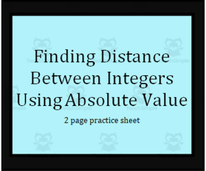 Finding Distance Between Integers Using Absolute Value Practice Sheet