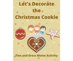 Fine and Gross Motor Activity: Decorate the Christmas Cookie