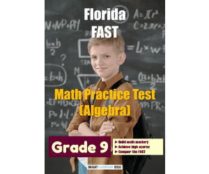 Florida (FAST) Math Practice Test for Grade 9 (Algebra 1)