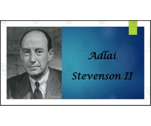 Former IL Governor Adlai Stevenson II Biography PowerPoint