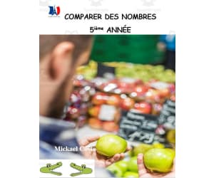 French: Comparer des nombres, grade 5