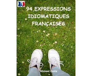 French: Les expressions idiomatiques françaises