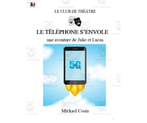 French: Pièce de théâtre: Le téléphone s'envole