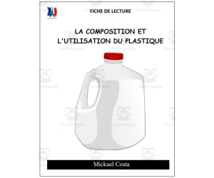 French: Reading comprehension worksheets: Composition et utilisation du plastique