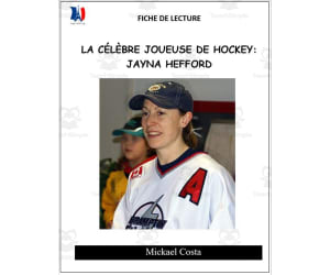 French: Reading comprehension worksheets: Jayna Hefford, joueuse de hockey