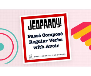 French: Regular Avoir Verbs Jeopardy Game