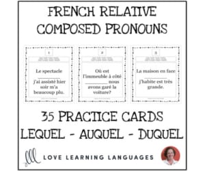 French Relative Composed Pronouns Practice Cards - LEQUEL - AUQUEL - DUQUEL