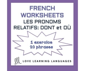 French Relative Pronouns – Dont & Où Worksheet