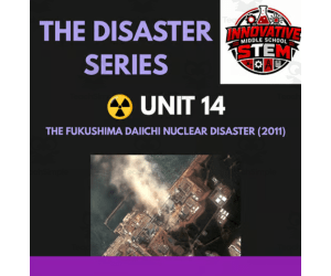 Fukushima Nuclear Disaster STEM Case Study