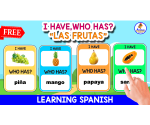 GAME "I HAVE,WHO HAS?" | LAS FRUTAS EN ESPAÑOL