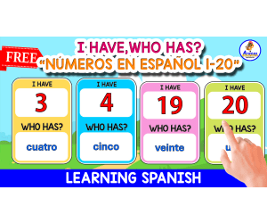 GAME "I HAVE,WHO HAS?" | NÚMEROS EN ESPAÑOL 1-20