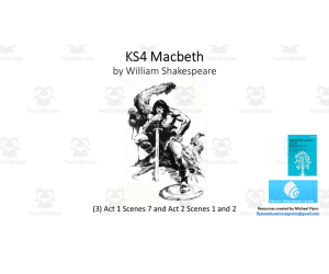 GCSE English Literature: (3) Macbeth – Act 1 Scene 7, and Act 2 Scenes 1 and 2