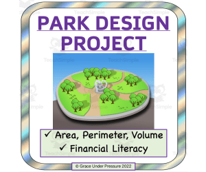 Geometry Project: Park Design with Area, Perimeter, and Volume (with Budgeting!)