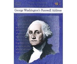 George Washington's Farewell Address: History Speaks . . .