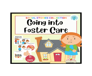 Going into Foster Care Social Story