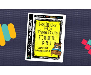 Goldilocks and the Three Bears | Story Retelling | Graphic Organizers