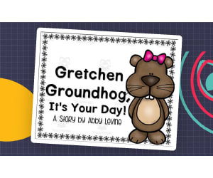 Gretchen Groundhog, It's Your Day!