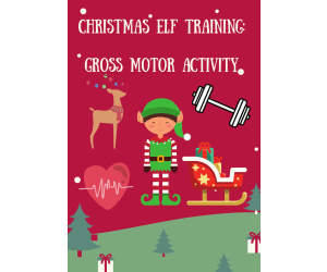 Gross Motor Activity: Christmas Elf Training