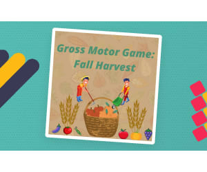 Gross Motor Game: Fall Harvest