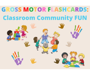 Gross Motor Movement Cards: Classroom Community Fun