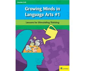 Growing Minds in Language Arts #1: Lessons for Stimulating Thinking