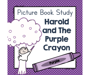 "Harold and the Purple Crayon" | Picture Book Study