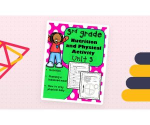 Health | 3rd Grade Unit 3: Nutrition and Physical Activity