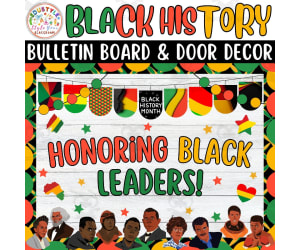 Honoring Black Leaders!: Black history Month Bulletin Boards kits
