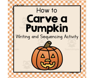 How to Carve a Pumpkin | Writing and Sequencing Activity
