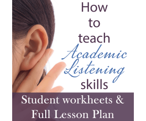 How To Teach Academic Listening Skills - Worksheet for TED Talk & Lectures