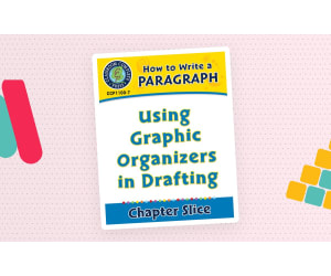 How to Write a Paragraph: Using Graphic Organizers for Drafting