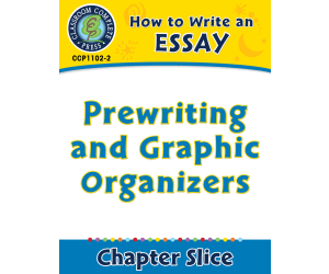 How to Write an Essay: Prewriting and Graphic Organizers