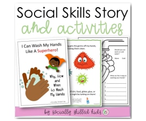 I Can Wash My Hands Like A Superhero! Social Skills Story and Activities