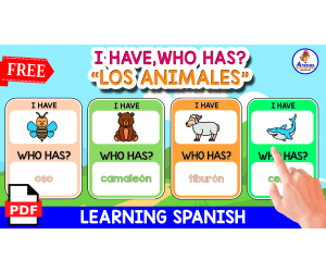 I HAVE, WHO HAS? | THE ANIMALS IN SPANISH