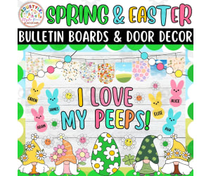 I love My Peeps!: Spring & Easter Bulletin Boards Door Decor kit