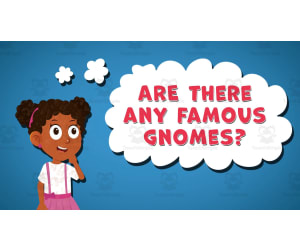 I WONDER - Are There Any Famous Gnomes | Animated Video Lesson