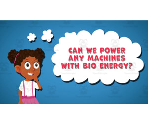 I WONDER - Can We Power Any Machines With Bio Energy | Animated Video