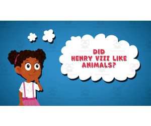 I WONDER - Did Henry VIII Like Animals | Animated Video Lesson