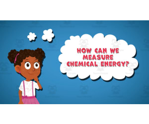 I WONDER - How Can We Measure Chemical Energy | Animated Video Lesson
