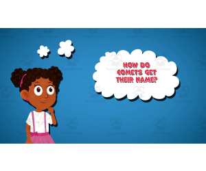 I WONDER - How Do Comets Get Their Name | Animated Video Lesson