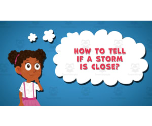 I WONDER - How To Tell If A Storm Is Close | Animated Video Lesson