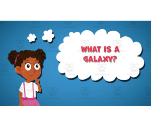 I WONDER - What Is A Galaxy | Animated Video Lesson