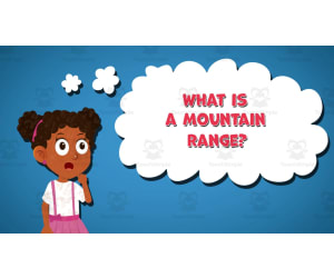 I WONDER - What Is A Mountain Range | Animated Video Lesson